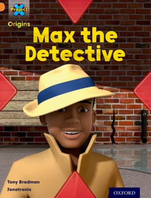 Project X Origins: Orange Book Band, Oxford Level 6: What a Waste: Max the Detective-9780198301387