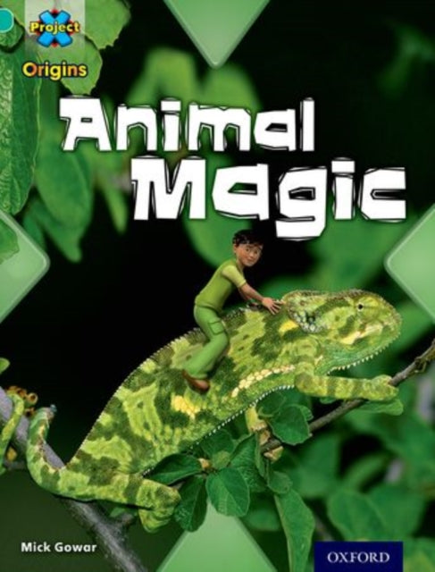 Project X Origins: Turquoise Book Band, Oxford Level 7: Hide and Seek: Animal Magic-9780198301646