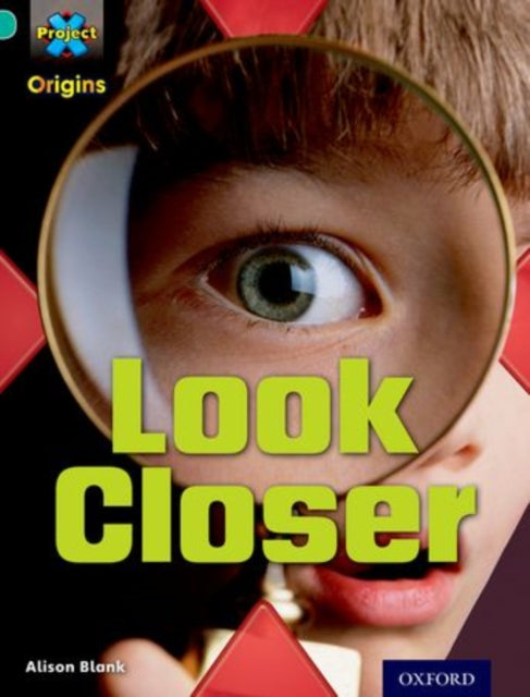 Project X Origins: Turquoise Book Band, Oxford Level 7: Hide and Seek: Look Closer-9780198301660