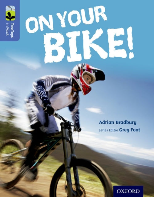 Oxford Reading Tree TreeTops inFact: Level 17: On Your Bike!-9780198306740
