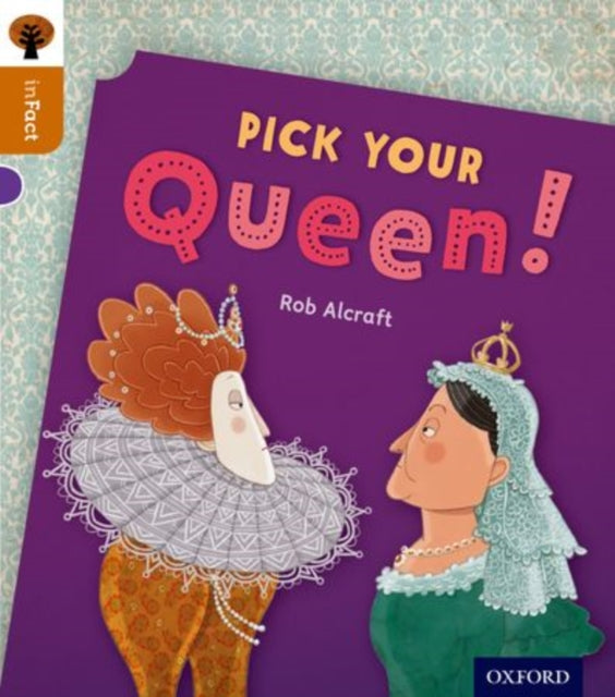 Oxford Reading Tree inFact: Level 8: Pick Your Queen!-9780198308126
