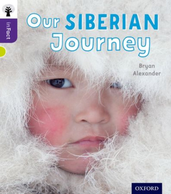 Oxford Reading Tree inFact: Level 11: Our Siberian Journey-9780198308263