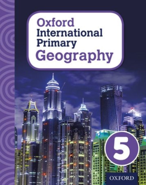Oxford International Geography: Student Book 5-9780198310075
