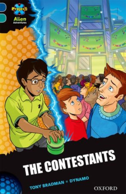 Project X Alien Adventures: Dark Blue Book Band, Oxford Level 16: The Contestants-9780198310556