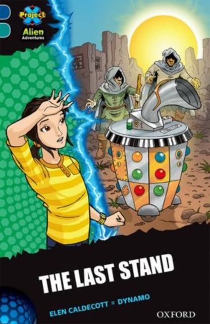 Project X Alien Adventures: Dark Blue Book Band, Oxford Level 16: The Last Stand-9780198310563
