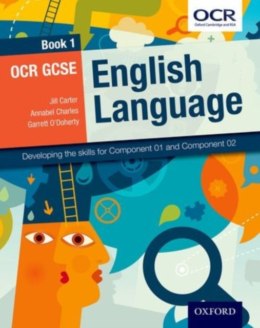 OCR GCSE English Language: Book 1 : Developing the skills for Component 01 and Component 02-9780198332787