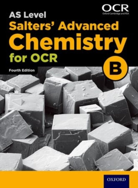 A Level Salters Advanced Chemistry for OCR B: Year 1 and AS-9780198332893