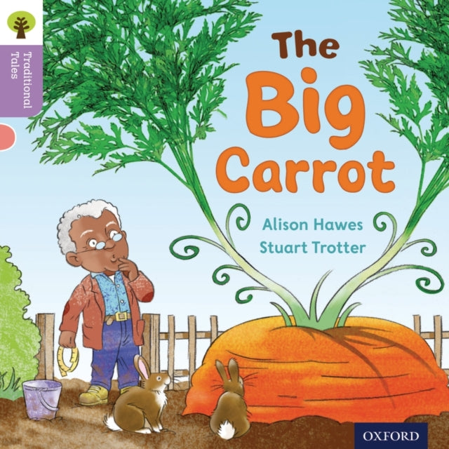 Oxford Reading Tree Traditional Tales: Level 1+: The Big Carrot-9780198339120