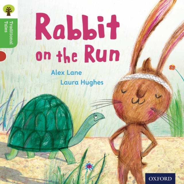 Oxford Reading Tree Traditional Tales: Level 2: Rabbit On the Run-9780198339229