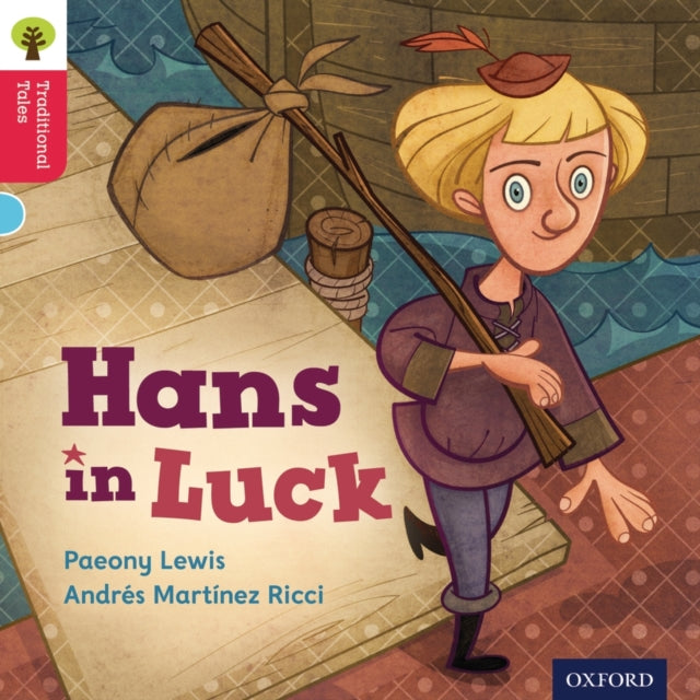 Oxford Reading Tree Traditional Tales: Level 4: Hans in Luck-9780198339397