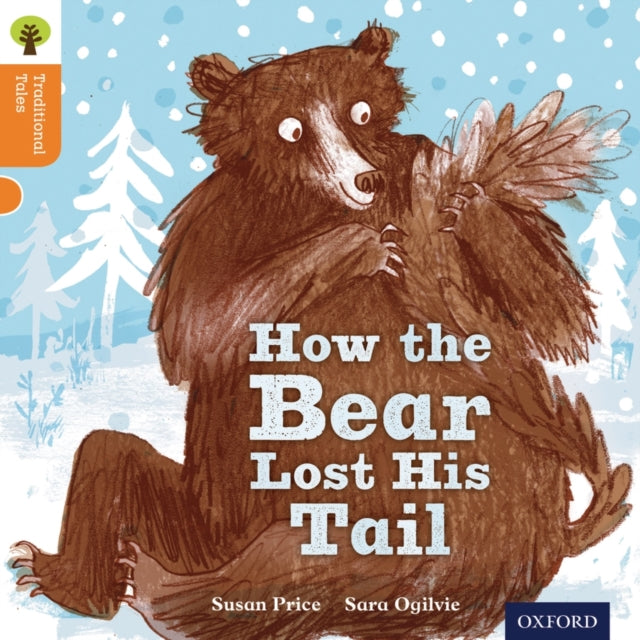 Oxford Reading Tree Traditional Tales: Level 6: The Bear Lost Its Tail-9780198339588