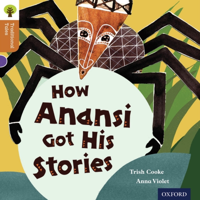 Oxford Reading Tree Traditional Tales: Level 8: How Anansi Got His Stories-9780198339779