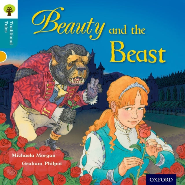 Oxford Reading Tree Traditional Tales: Level 9: Beauty and the Beast-9780198339854