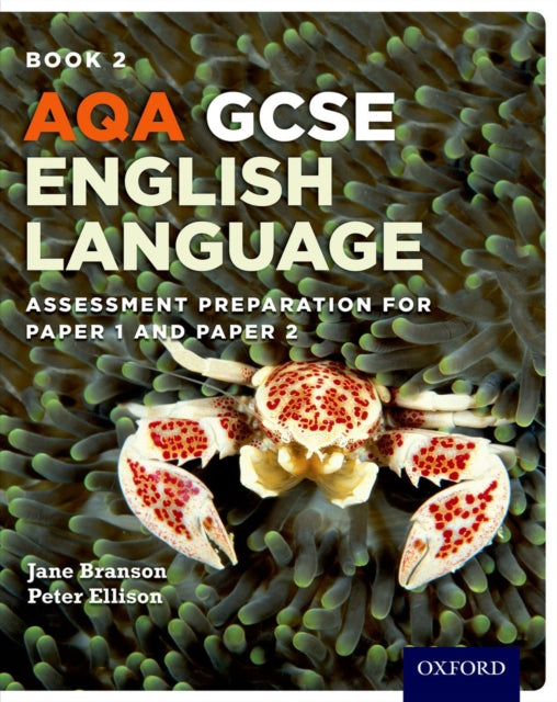 AQA GCSE English Language: Student Book 2 : Assessment preparation for Paper 1 and Paper 2-9780198340751