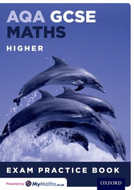 AQA GCSE Maths Higher Exam Practice Book-9780198351702
