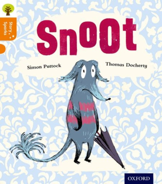 Oxford Reading Tree Story Sparks: Oxford Level 6: Snoot-9780198356370