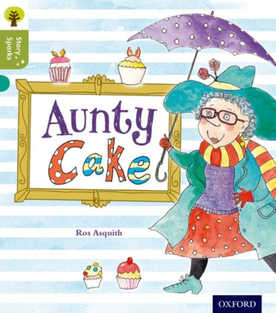 Oxford Reading Tree Story Sparks: Oxford Level 7: Aunty Cake-9780198356462