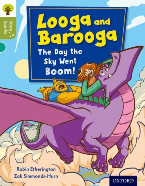 Oxford Reading Tree Story Sparks: Oxford Level 7: Looga and Barooga: The Day the Sky Went Boom!-9780198356486