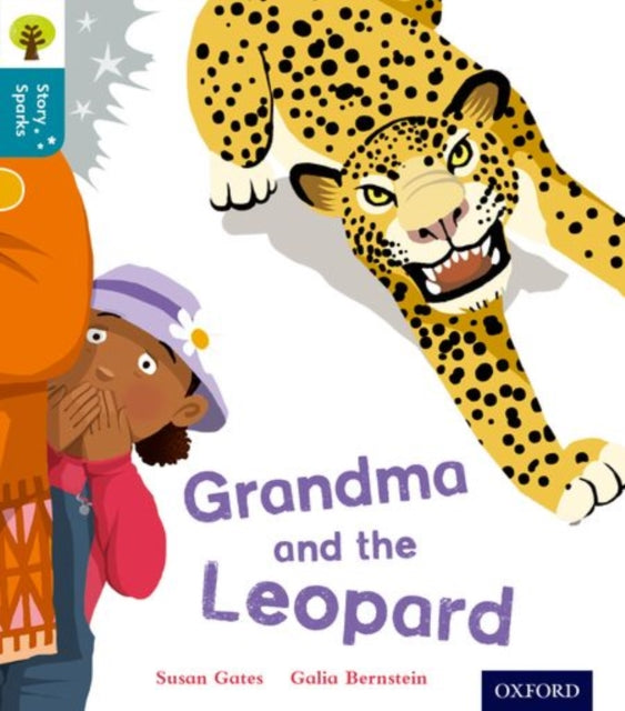 Oxford Reading Tree Story Sparks: Oxford Level 9: Grandma and the Leopard-9780198356622