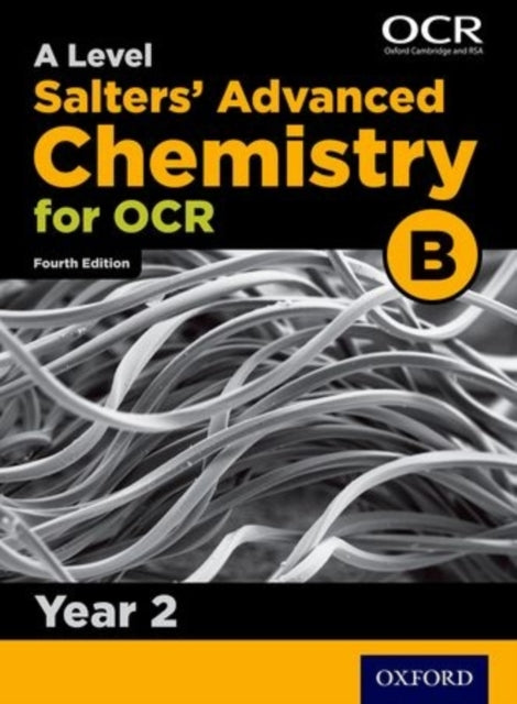 A Level Salters Advanced Chemistry for OCR B: Year 2 B2