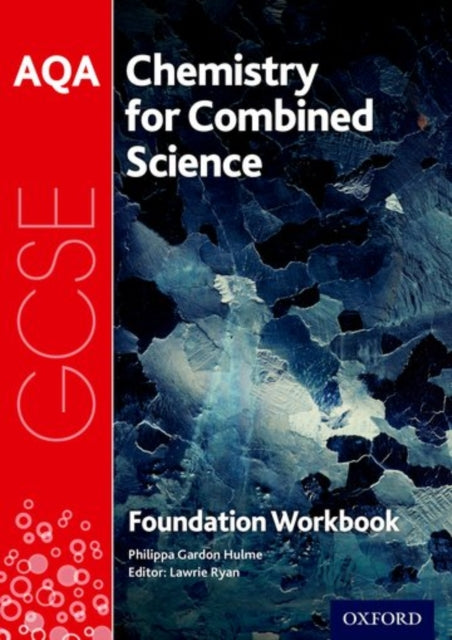 AQA GCSE Chemistry for Combined Science (Trilogy) Workbook: Foundation-9780198359357