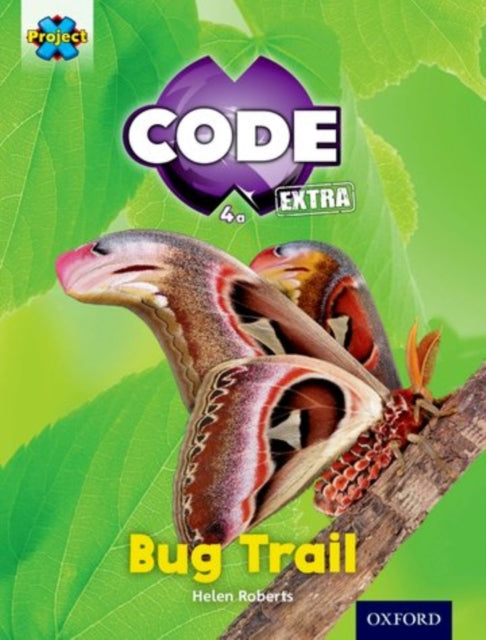 Project X CODE Extra: Yellow Book Band, Oxford Level 3: Bugtastic: Bug Trail-9780198363385
