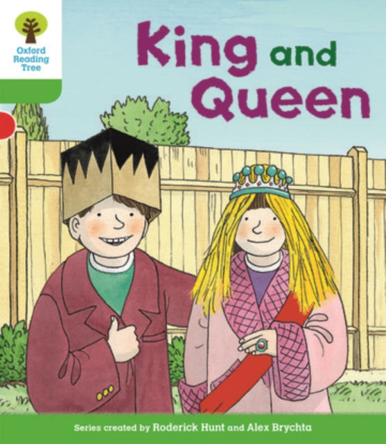 Oxford Reading Tree Biff, Chip and Kipper Stories Decode and Develop: Level 2: King and Queen-9780198364443