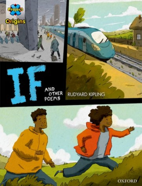 Project X Origins Graphic Texts: Dark Blue Book Band, Oxford Level 15: If and other poems-9780198367529