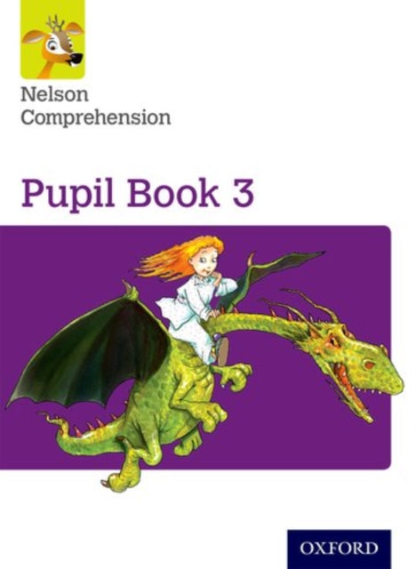Nelson Comprehension: Year 3/Primary 4: Pupil Book 3-9780198368175