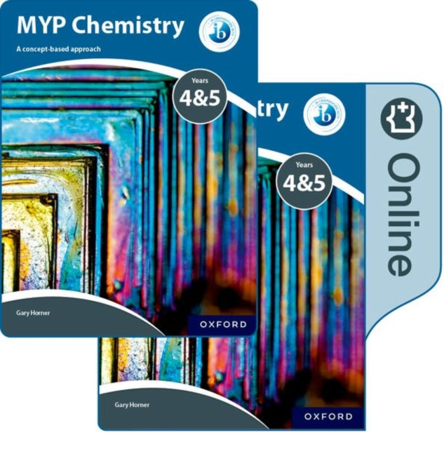 MYP Chemistry Years 4&5: a Concept-Based Approach: Print and Online Pack-9780198370079