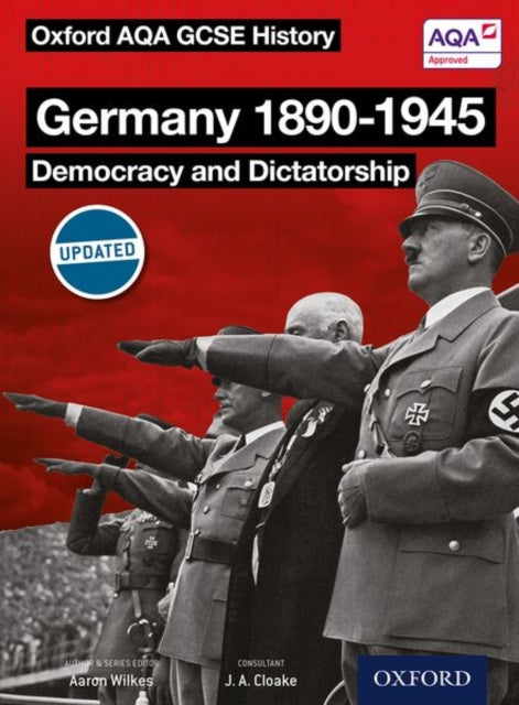 Oxford AQA History for GCSE: Germany 1890-1945: Democracy and Dictatorship-9780198370109