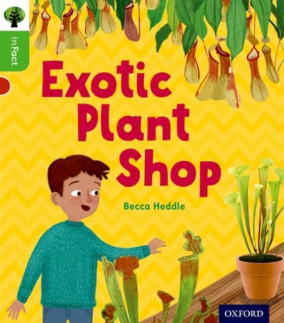 Oxford Reading Tree inFact: Oxford Level 2: Exotic Plant Shop-9780198370826