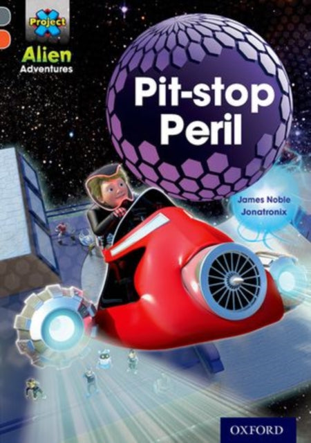 Project X Alien Adventures: Grey Book Band, Oxford Level 13: Pit-stop Peril-9780198391357