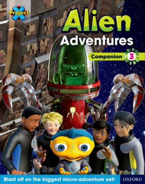 Project X Alien Adventures: Brown-Grey Book Bands, Oxford Levels 9-14: Companion 3-9780198391449