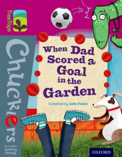 Oxford Reading Tree TreeTops Chucklers: Level 10: When Dad Scored a Goal in the Garden-9780198391852