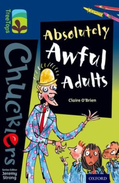 Oxford Reading Tree TreeTops Chucklers: Level 14: Absolutely Awful Adults-9780198391982