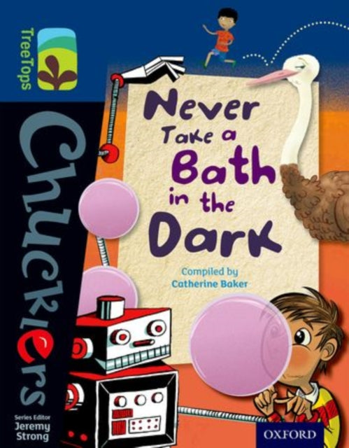 Oxford Reading Tree TreeTops Chucklers: Level 14: Never Take a Bath in the Dark-9780198391999