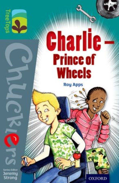 Oxford Reading Tree TreeTops Chucklers: Level 16: Charlie - Prince of Wheels-9780198392064