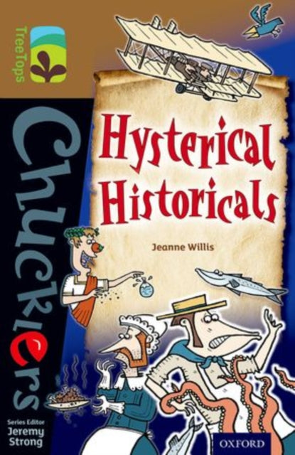 Oxford Reading Tree TreeTops Chucklers: Level 18: Hysterical Historicals-9780198392705