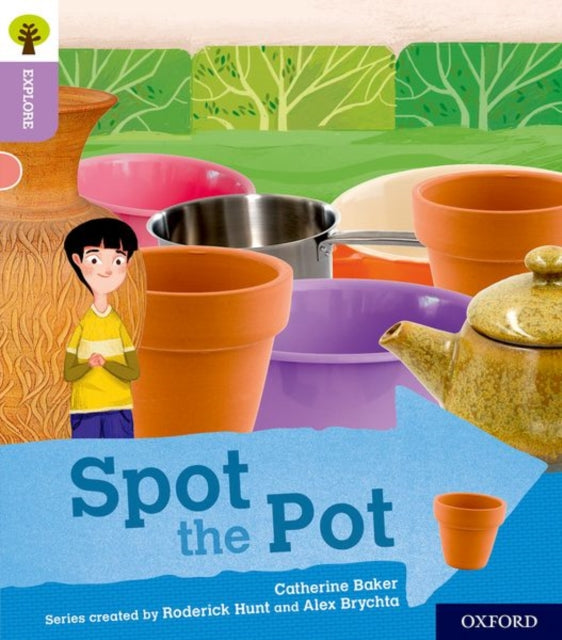Oxford Reading Tree Explore with Biff, Chip and Kipper: Oxford Level 1+: Spot the Pot-9780198396543