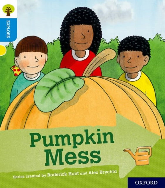 Oxford Reading Tree Explore with Biff, Chip and Kipper: Oxford Level 3: Pumpkin Mess-9780198396734