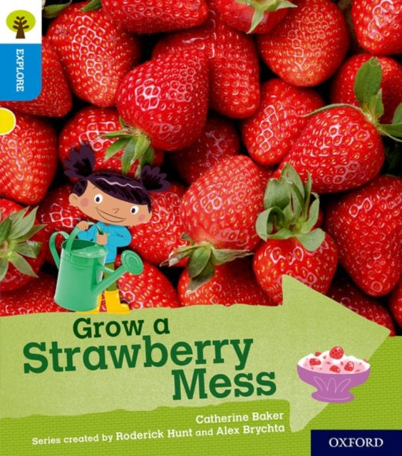Oxford Reading Tree Explore with Biff, Chip and Kipper: Oxford Level 3: Grow a Strawberry Mess-9780198396741
