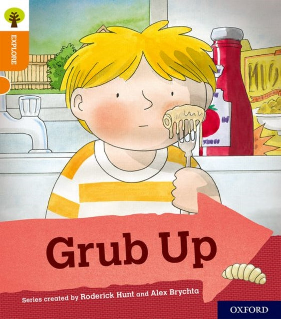 Oxford Reading Tree Explore with Biff, Chip and Kipper: Oxford Level 6: Grub Up-9780198396932