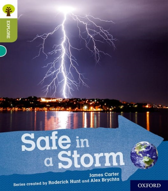 Oxford Reading Tree Explore with Biff, Chip and Kipper: Oxford Level 7: Safe in a Storm-9780198397045