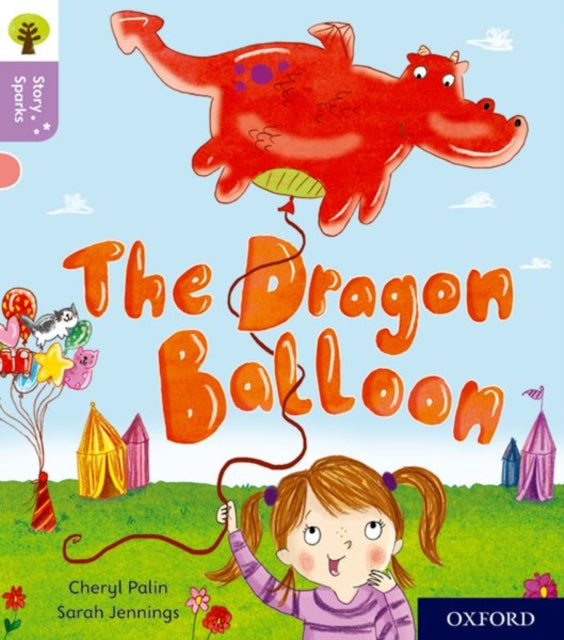 Oxford Reading Tree Story Sparks: Oxford Level 1+: The Dragon Balloon-9780198414834