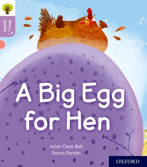 Oxford Reading Tree Story Sparks: Oxford Level 1+: A Big Egg for Hen-9780198414858