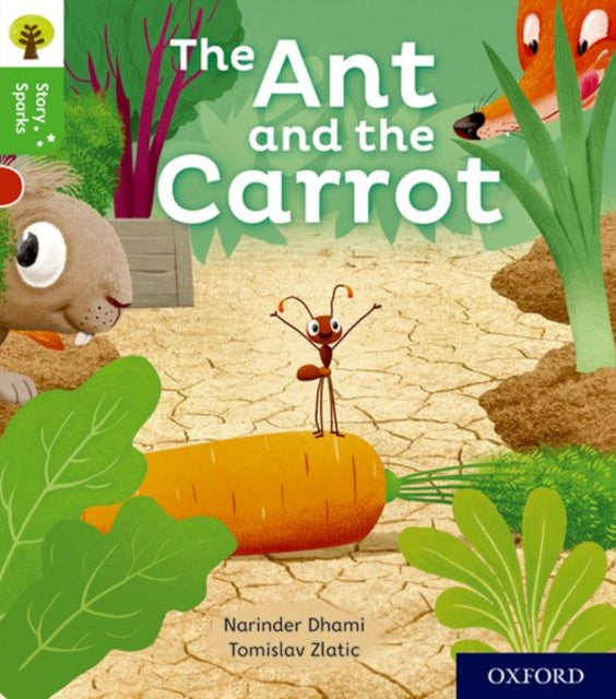 Oxford Reading Tree Story Sparks: Oxford Level 2: The Ant and the Carrot-9780198414919