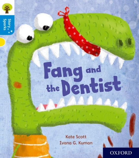 Oxford Reading Tree Story Sparks: Oxford Level 3: Fang and the Dentist-9780198414995