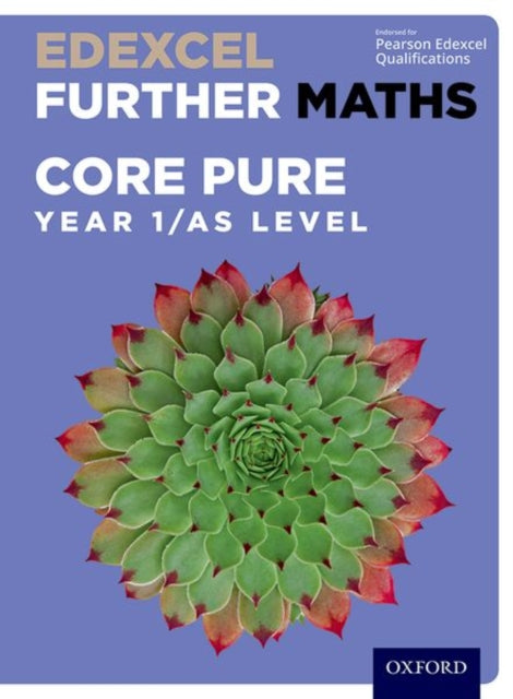 Edexcel Further Maths: Core Pure Year 1/AS Level Student Book-9780198415237