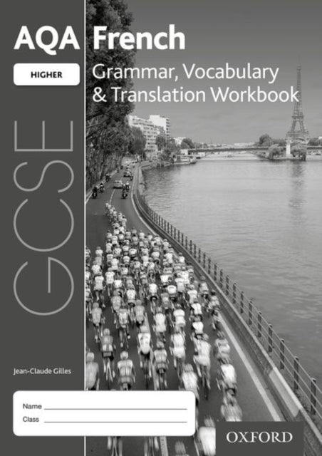 AQA GCSE French Higher Grammar, Vocabulary & Translation Workbook for the 2016 specification (Pack of 8)-9780198415565
